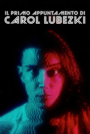 Постер: Carol Lubezki's First Date