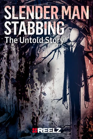 Постер: Slender Man Stabbing: The Untold Story