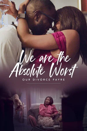Постер: We Are the Absolute Worst: Our Divorce Fayre