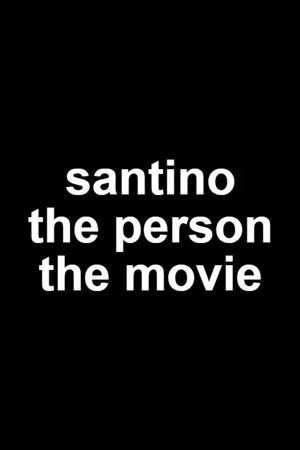 Постер: Santino The Person The Movie