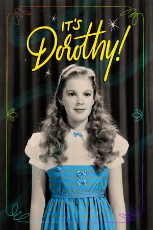 Постер: It's Dorothy!