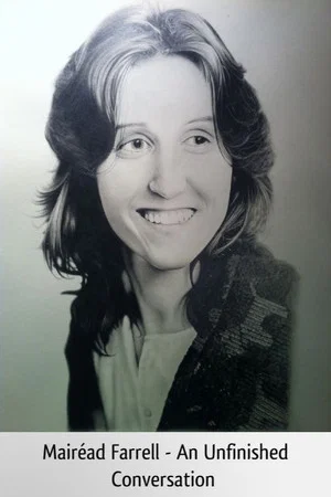 Постер: Mairéad Farrell: An Unfinished Conversation