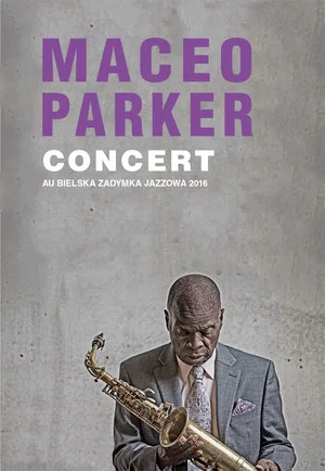 Постер: Maceo Parker - Bielska Zadymka Jazzowa 2016