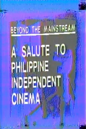 Постер: Beyond the Mainstream: A Salute to Philippine Independent Cinema