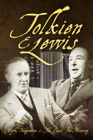 Постер: Tolkien & Lewis: Myth, Imagination & the Quest for Meaning