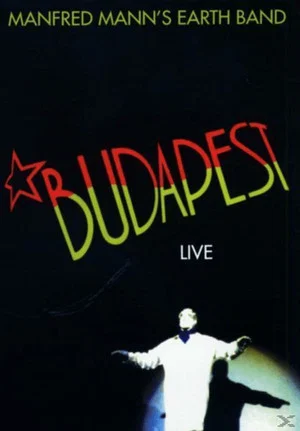 Постер: Manfred Mann's Earth Band - Live In Budapest