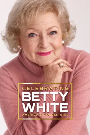 Постер: Celebrating Betty White: America's Golden Girl