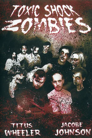 Постер: Toxic Shock Zombies