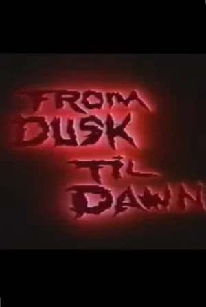 Постер: From Dusk Til Dawn