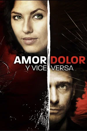 Постер: Love, Pain and Vice Versa