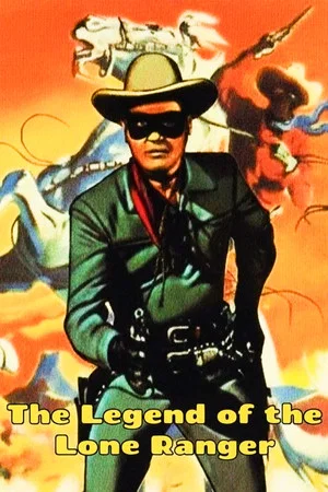 Постер: The Legend Of The Lone Ranger