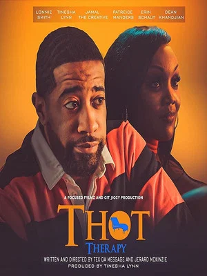 Постер: T.H.O.T. Therapy: A Focused Fylmz and Git Jiggy Production