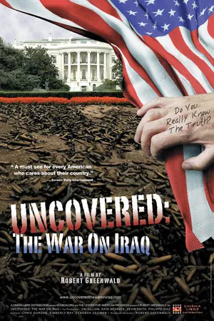 Постер: Uncovered: The Whole Truth About The Iraq War