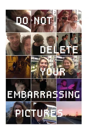 Постер: Do Not Delete Your Embarrassing Pictures