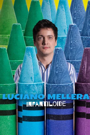 Постер: Luciano Mellera: Infantiloide