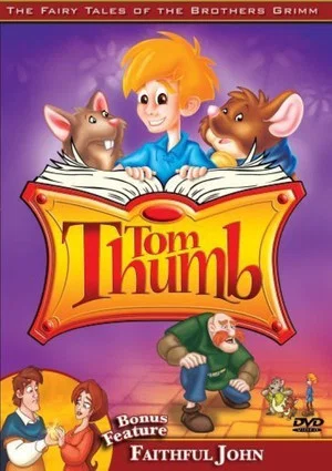 Постер: The Fairy Tales of the Brothers Grimm: Tom Thumb / Faithful John