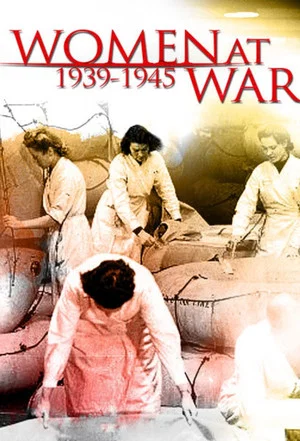 Постер: Women at War (1939-1945)