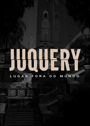 Постер: Juquery Lugar Fora do Mundo