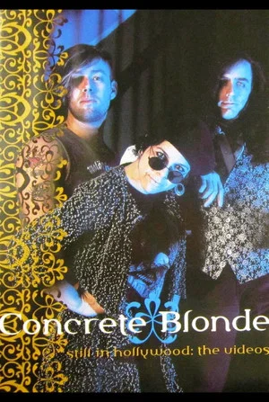Постер: Concrete Blonde: Still in Hollywood - The Videos