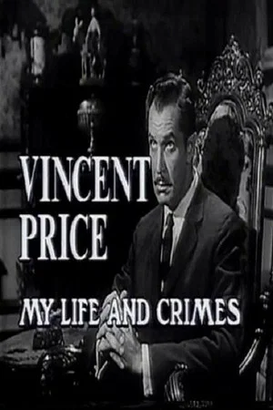 Постер: Vincent Price: My Life and Crimes