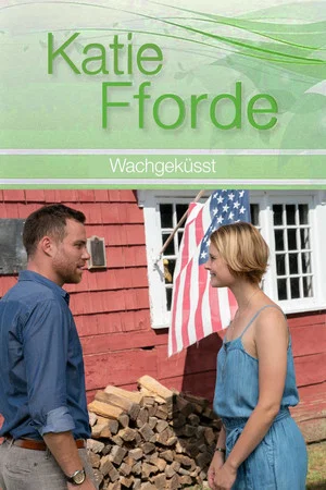 Постер: Katie Fforde: Wachgeküsst