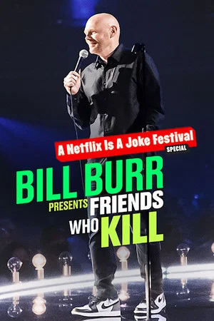 Постер: Bill Burr Presents: Friends Who Kill