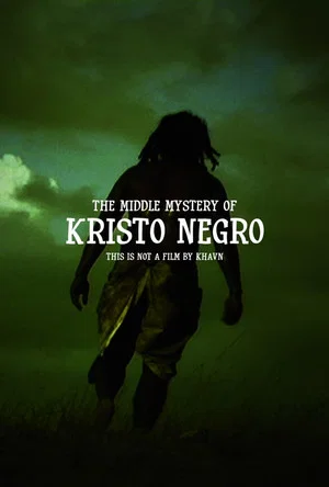 Постер: The Middle Mystery of KRISTO NEGRO