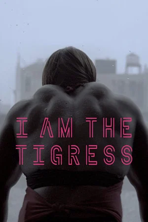 Постер: I Am the Tigress