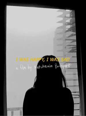 Постер: I Was Happy, I Was Sad