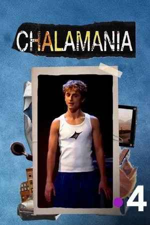 Постер: Chalamania – À la poursuite de Timothée Chalamet