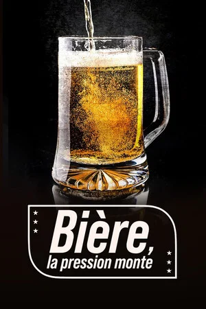 Постер: Bière, la pression monte