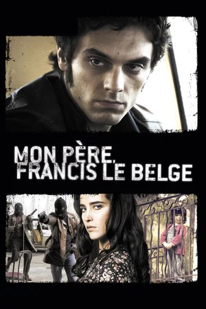 Постер: Mon père, Francis le Belge