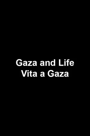 Постер: Gaza and Life