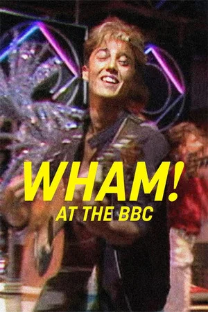 Постер: Wham! At the BBC