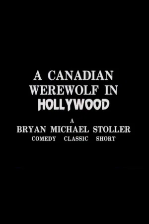 Постер: A Canadian Werewolf In Hollywood