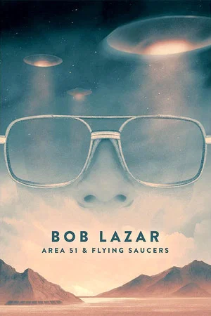 Постер: Bob Lazar: Area 51 and Flying Saucers