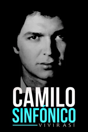Постер: Camilo sinfónico: vivir así