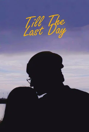 Постер: Till The Last Day