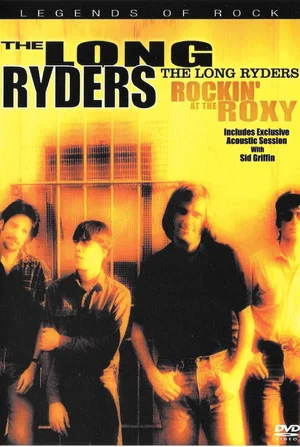 Постер: The Long Ryders: Rockin' at the Roxy