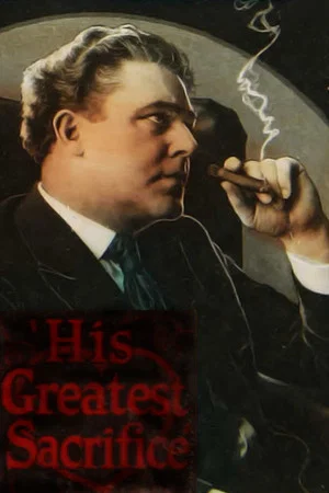 Постер: His Greatest Sacrifice