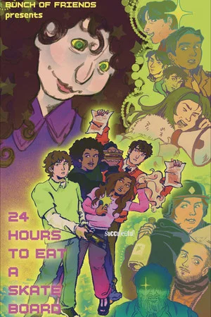 Постер: Bunch of Friends: 24 hours to eat a skateboard