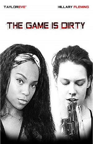 Постер: The Game Is Dirty