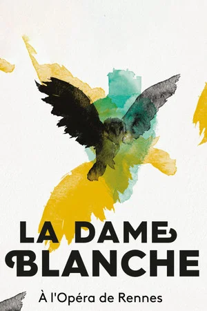 Постер: La Dame Blanche - Opéra de Rennes