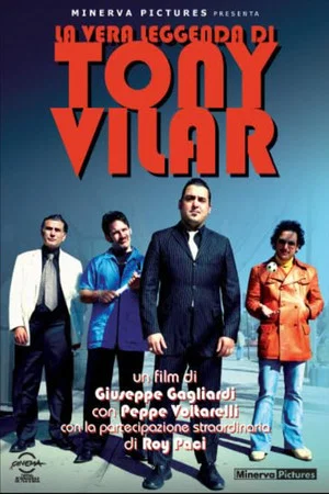 Постер: The True Legend of Tony Vilar