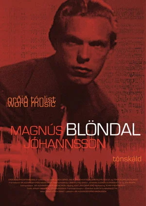 Постер: Orðið tónlist: Magnús Blöndal Jóhannsson