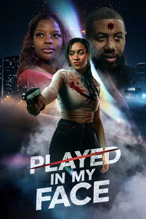 Постер: Played In My Face