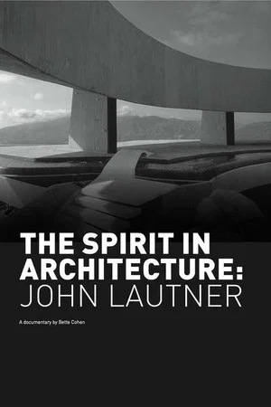 Постер: The Spirit in Architecture: John Lautner