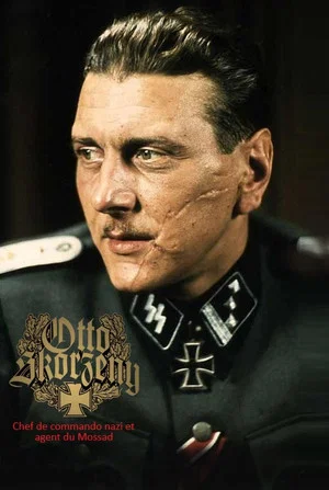 Постер: Otto Skorzeny, chef de commando nazi et agent du Mossad
