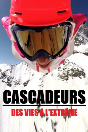 Постер: Cascadeurs, des vies à l'extrême