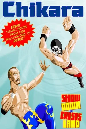 Постер: Chikara: Showdown in CrisisLand